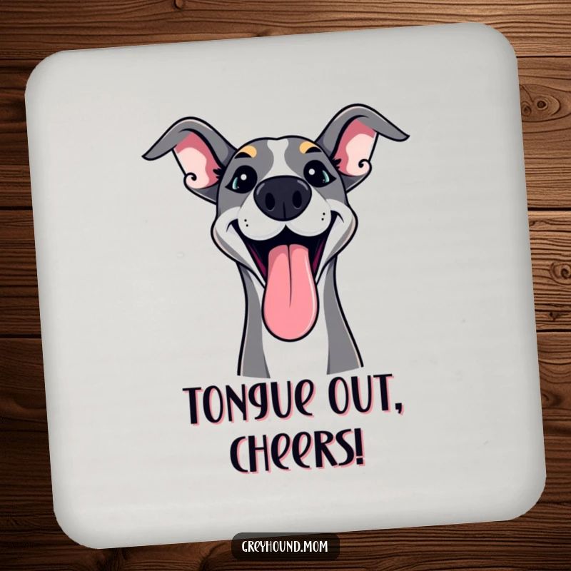 Funny Greyhound Coaster featuring tongue lolling out in playful excitement, a fun and humorous gift.