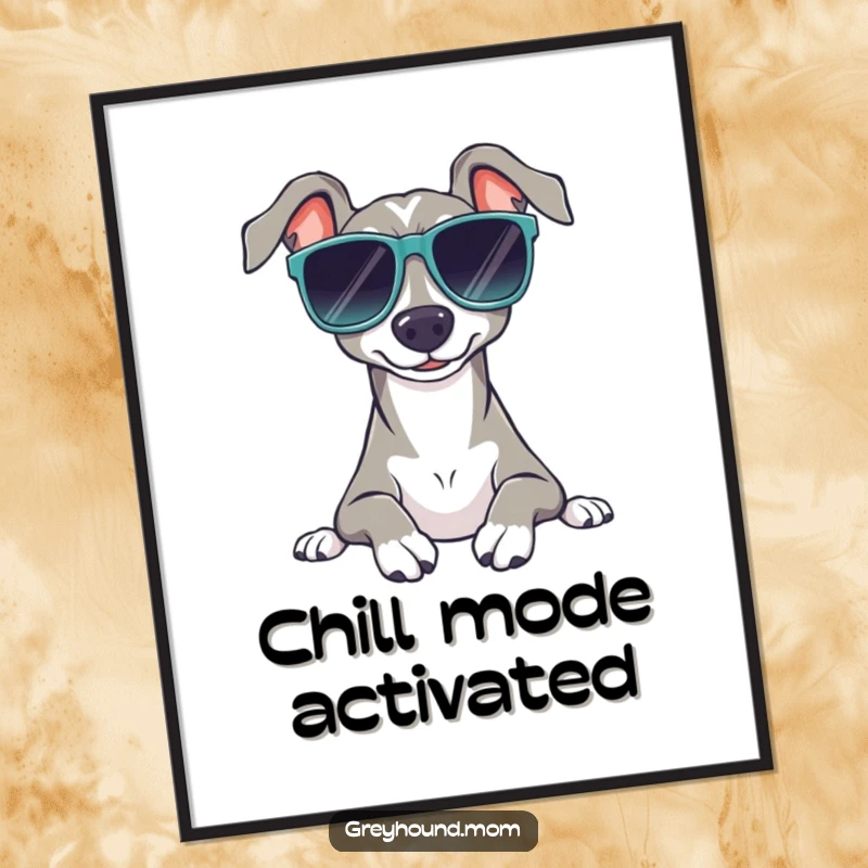 Funny Sunglasses Greyhound Poster: Art print of a dog with shades, looking peaceful and cool, humorous funny gift.