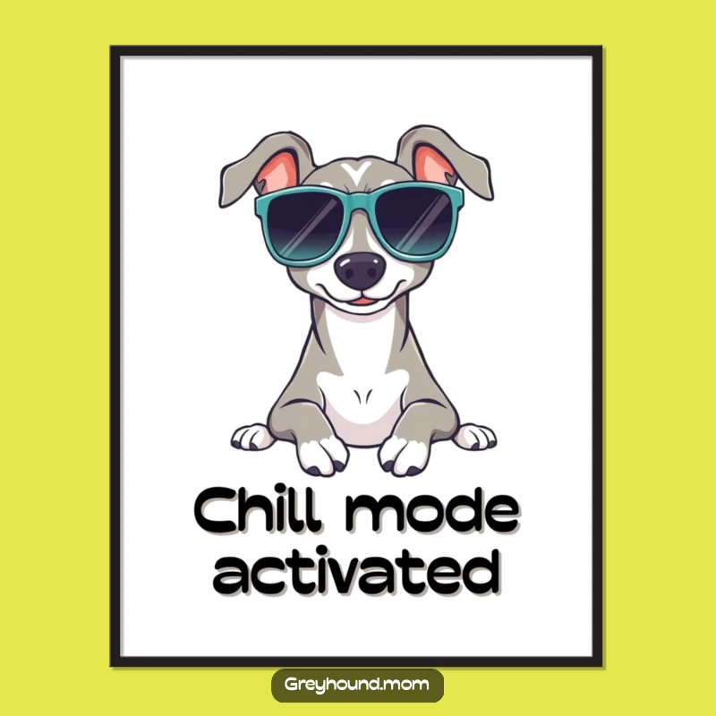 Funny Sunglasses Greyhound Poster - Peaceful Cool Wall Art Gift