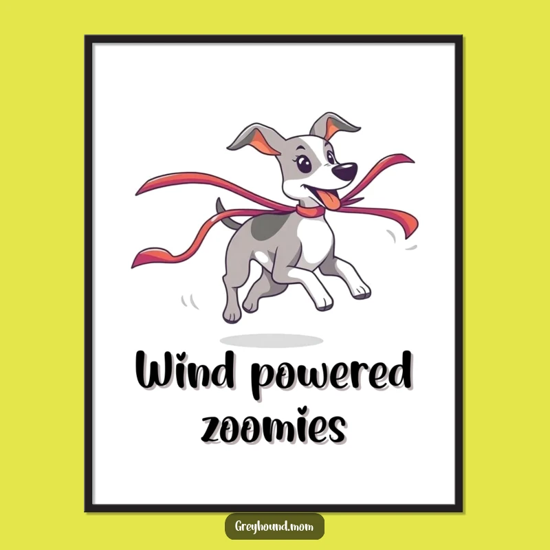 Funny Dynamic Greyhound Poster: Ribbon Chase Art - Perfect Action Decor Gift