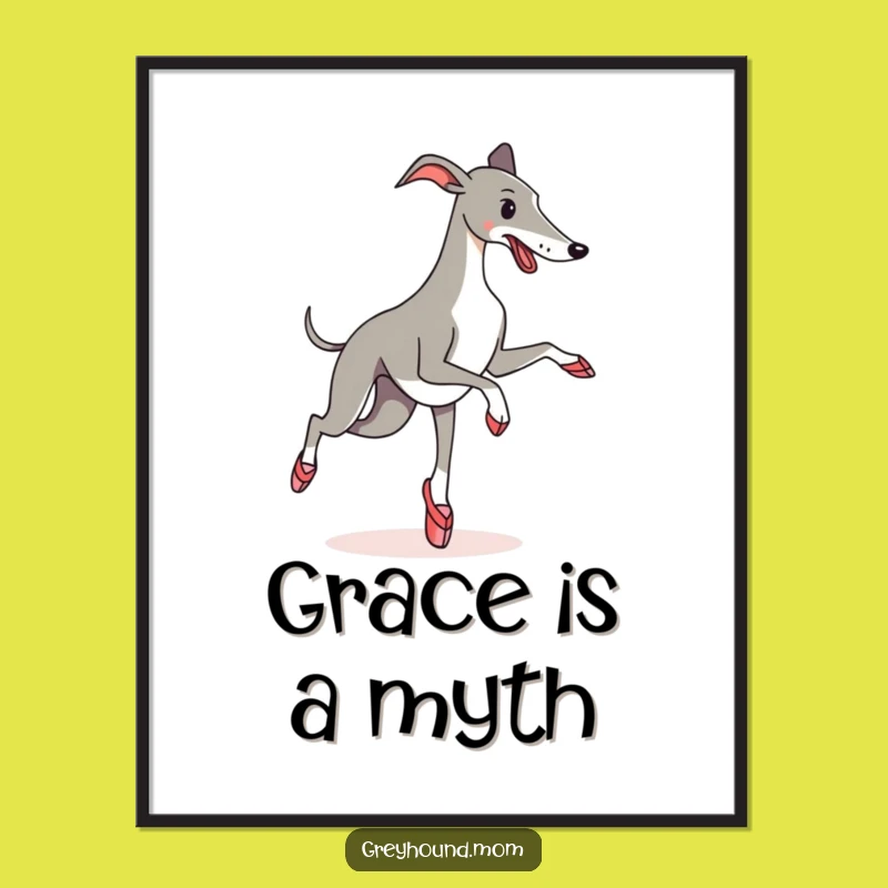 Funny Greyhound Ballet Poster: Hilarious Pirouette Art Print Gift