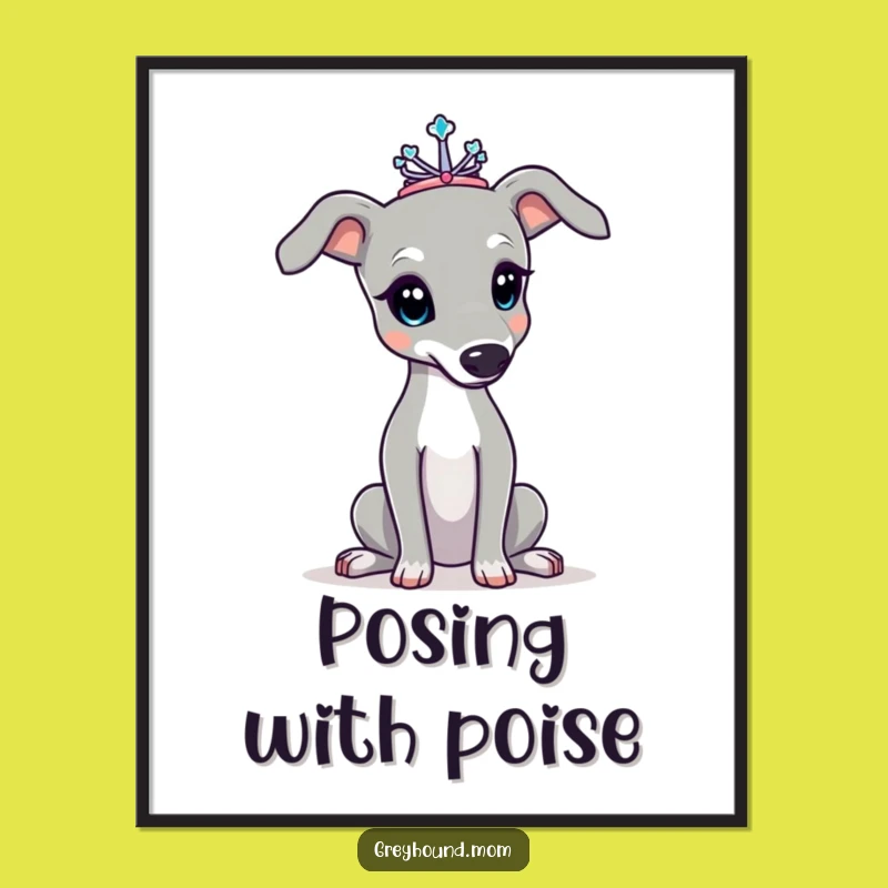 Funny Greyhound Tiny Tiara Poster - Elegant Dog Art for Walls