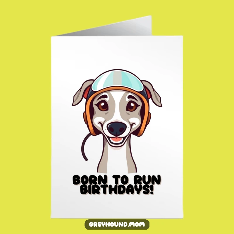 Free Printable Birthday Card: Determined Greyhound Racer - Funny Downloadable Gift