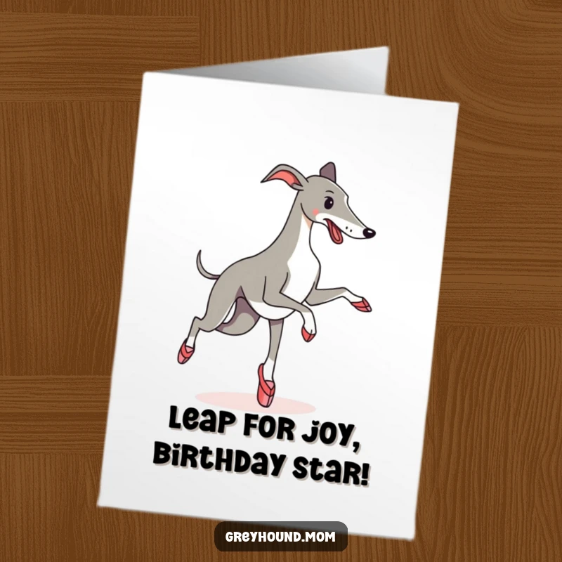Funny Free Printable Birthday Card: A Greyhound in ballet slippers attempting a pirouette with a comical expression.