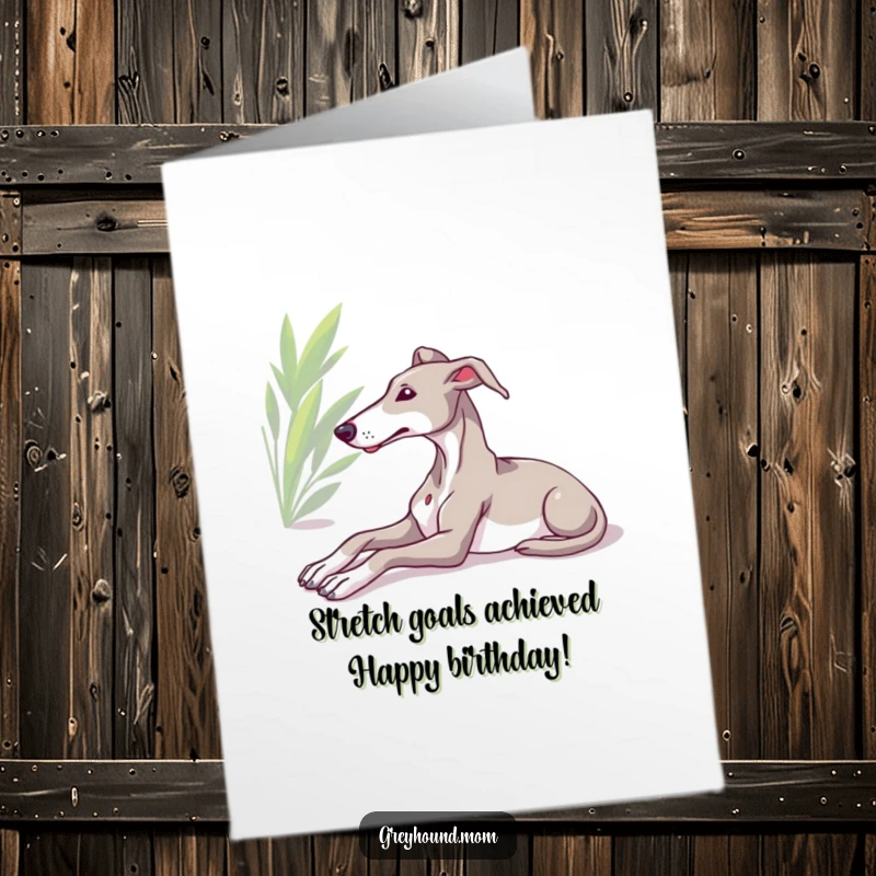 Funny Free Printable Birthday Card: A relaxed Greyhound gracefully stretching in a sunny spot, feeling the birthday vibes.