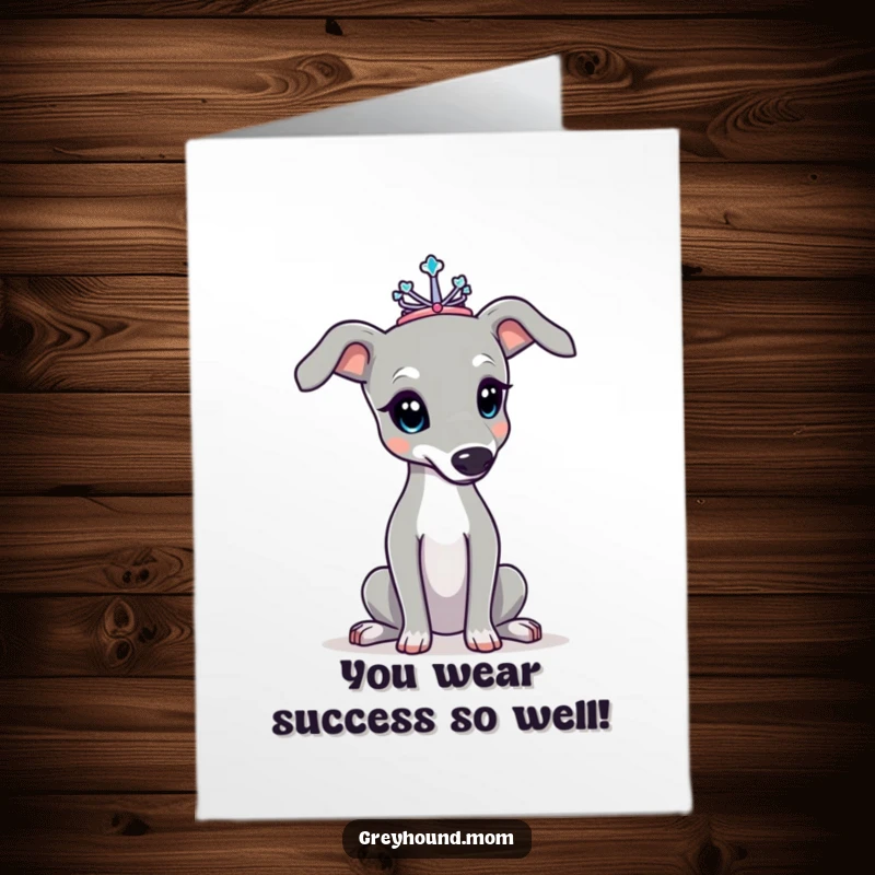 Funny Free Printable Congrats Card: A Greyhound wearing a tiny tiara poses with impeccable elegance.