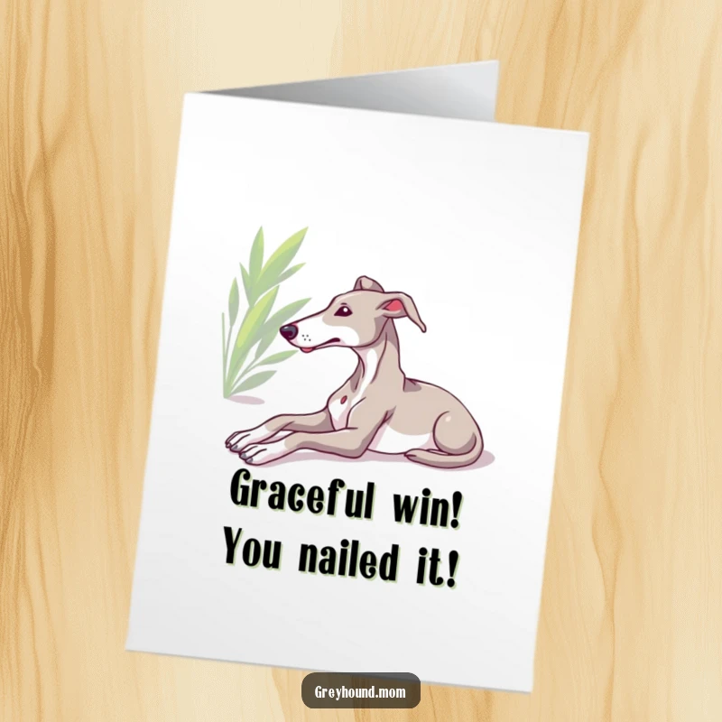 Funny Free Printable Congratulations Card: A relaxed Greyhound stretching in the sun, celebrating success with ease.