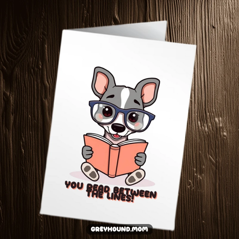 Funny Free Printable Greyhound Congratulations Card: Dog wearing reading glasses focused intently on a book.