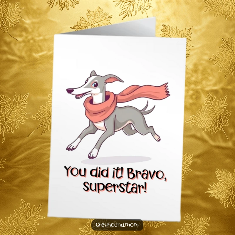 Funny Free Printable Congratulations Card: Greyhound with flowing scarf running gracefully, celebrating a stylish victory.