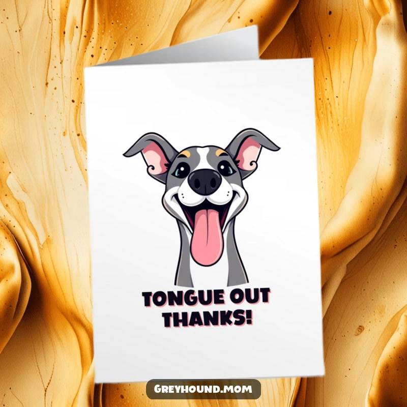 Funny Free Printable Thank You Card: Happy Greyhound with tongue lolling out, expressing thanks, downloadable art.