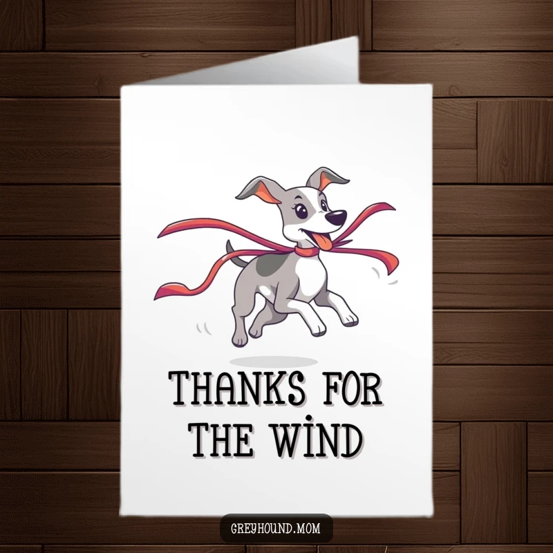 Funny Free Printable Thank You Card: Playful Greyhound chasing a colorful ribbon, expressing thanks, downloadable art.