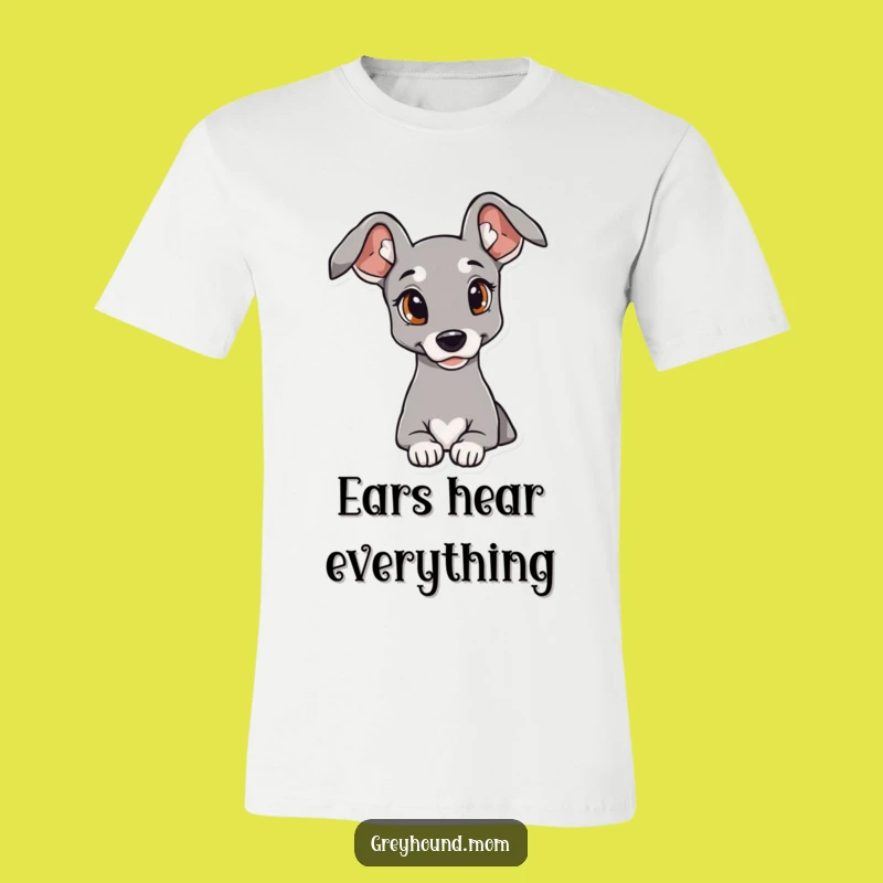 Funny Cute Greyhound T-Shirt: Elegant Ears, Curious Gaze - Perfect Dog Lover Gift