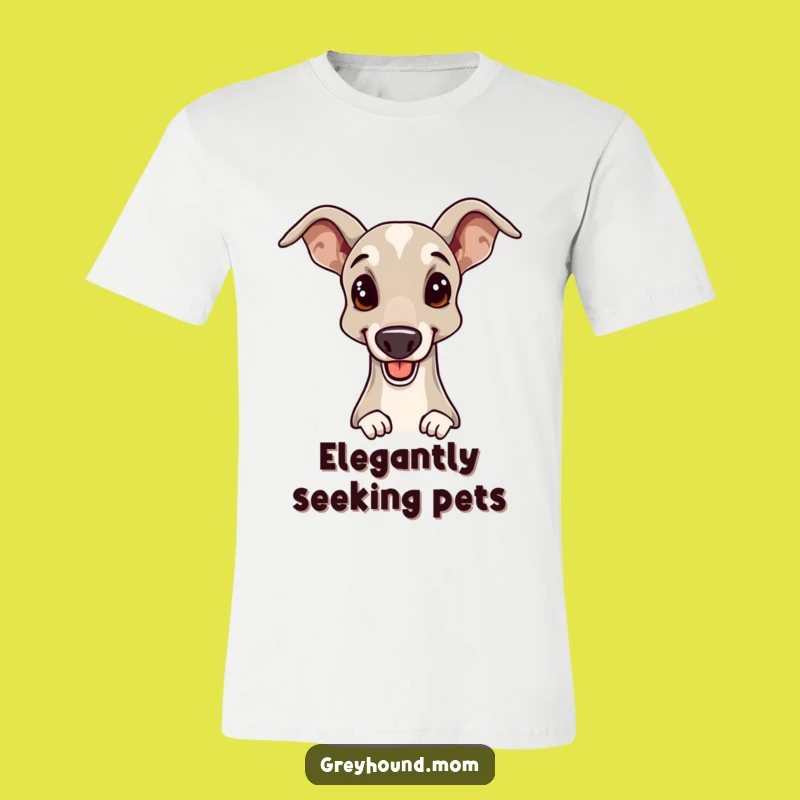 Funny Greyhound T-Shirt: Elegant Nudge, Awesome Funny Gift for Sleek Dog Owners